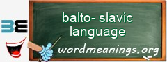 WordMeaning blackboard for balto-slavic language